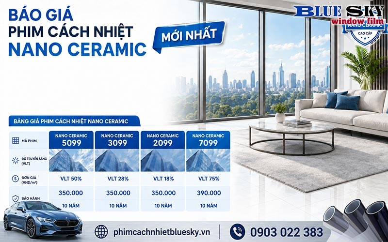 Báo giá phim cách nhiệt Nano Ceramic mới nhất theo mã phim, khả năng cản nhiệt và từng phân khúc sản phẩm