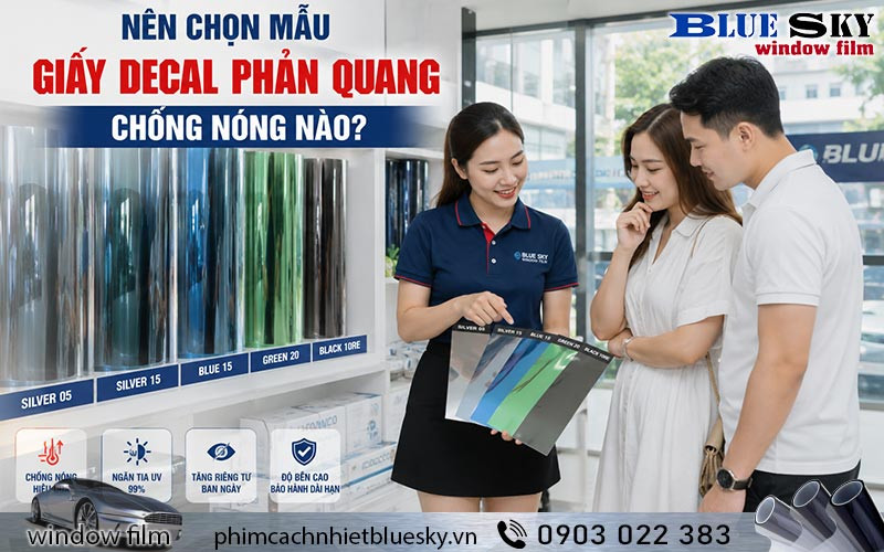 Lựa chọn mẫu giấy decal phản quang chống nóng phù hợp cho cửa kính nhà ở và văn phòng