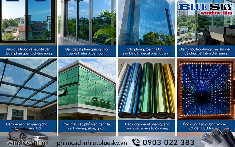 Những vị trí phù hợp sử dụng decal dán kính phản quang gồm cửa sổ, cửa đi, vách kính, nhà ở, chung cư và văn phòng